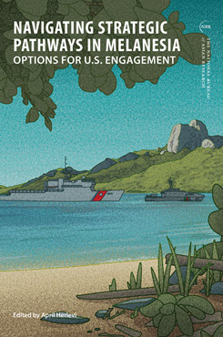 U.S. Strategy in Melanesia: Pacific Security through Integrated Diplomatic Engagement