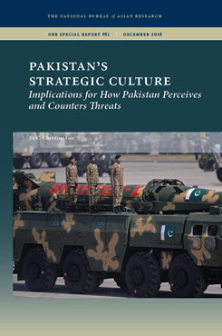 Pakistan’s Strategic Culture: Implications for How Pakistan Perceives and Counters Threats