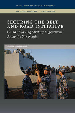 Securing the Belt and Road Initiative: China’s Evolving Military Engagement  Along the Silk Roads